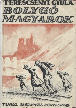 Terescsényi Gyula Terescsényi Gyula: Bolygó magyarok. Regény. Harmadik kiadás