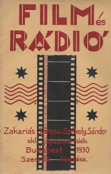 Zakariás János - Székely Sándor Zakariás János - Székely Sándor: Film és rádió. Előszó: Pogány Frigyes. Rősler Endre (1904-1963) operaénekes névbeírásával és pecsétjével.