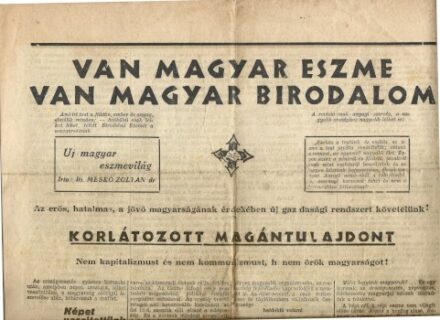 Meskó Zoltán (1883-1959) Meskó Zoltán (1883-1959): Van magyar eszme, van magyar birodalom. Az erős, hatalmas, a jövő magyarságának érdekében új gazdasági rendszert követelünk! Különlenyomat az Egyesült Magyar Nemzeti Szocialista Párt (a későbbi Nyilaskere