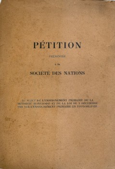 (Prokopy Imre)  (Prokopy Imre): Pétition présentée à la Société des Nations au sujet de l'enseignement primaire de la minorité hongroise et de la loi du 5 Decembre 1929 sur l'enseignement primaire en Yougoslavie.