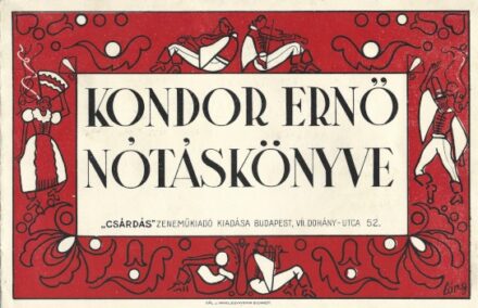 Kotta. Kondor Ernő nótáskönyve.  Kotta. Kondor Ernő nótáskönyve. Dedikált példány.