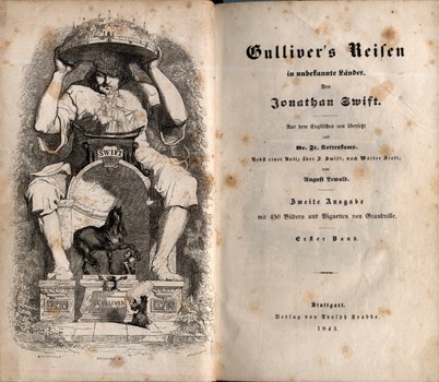 Bibliofília. Swift, Jonathan Bibliofília. Swift, Jonathan: Gulliver's Reisen in unbekannte Länder. Aus dem Englischen neu übersetzt von Fr. (Franz) Kottenkamp. Nebst einer Notiz über J. Swift, nach Walter Scott, von August Lewald. Zwei Ausgabe mit 450 Bil