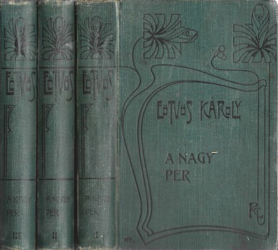Eötvös Károly Eötvös Károly: A nagy per mely ezer éve folyik s még sincs vége. 1-3 kötet.