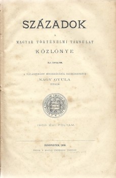 Folyóirat. Századok. 1908. Folyóirat. Századok. 1908. A Magyar Történelmi Társulat közlönye. Szerk. Nagy Gyula. XLII. évf. Az előzéklapon a marcaltői gróf Esterházy Károly ex librisszével.