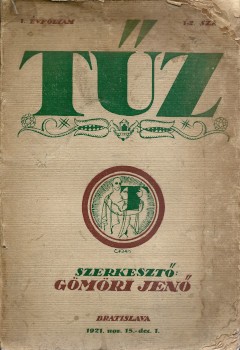 Folyóirat. Tűz. 1921. Folyóirat. Tűz. 1921. Az egyetemes kultúra magyarnyelvű folyóirata. Szerk. Gömöri Jenő. I. évf. 1-2. sz.