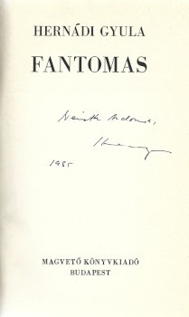 Hernádi Gyula Hernádi Gyula: Fantomas. Dedikált példány.