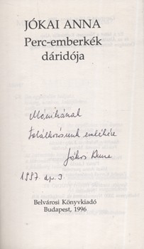 Jókai Anna Jókai Anna: Perc-emberkék dáridója. Dedikált példány.