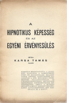 Karsa Tamás Karsa Tamás: A hipnotikus képesség és az egyéni érvényesülés.