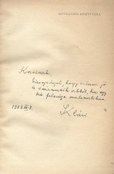 Kassák Lajosné  Kassák Lajosné: Számtan. Kassák Lajos (1887-1967) író számára dedikált példány. + Kassák Lajosné Kárpáti Klára (1914-1986) gyászjelentése, 3 db.