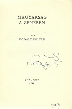Kodály Zoltán Kodály Zoltán: Magyarság a zenében. Aláírt példány.