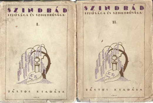 Krúdy Gyula Krúdy Gyula: Szindbád ifjúsága és szomorúsága. 1-2. kötet. Első kiadás.