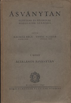 Mauritz Béla - Vendl Aladár  Mauritz Béla - Vendl Aladár: Ásványtan. Egyetemi és főiskolai hallgatók számára. I-II. kötet.