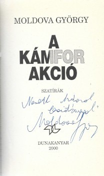Moldova György Moldova György: A kámfor akció. Szatírák. Dedikált példány.