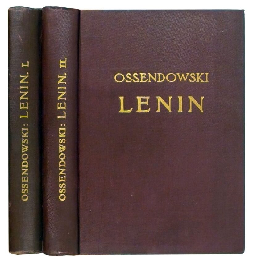 Ossendowski, (Antoni Ferdynand) Ossendowski, (Antoni Ferdynand): Lenin. Ford. Torday Géza. 1-2. köt.