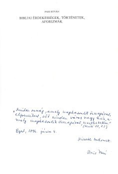 Pais István Pais István: Bibliai érdekességek, történetek, aforizmák. Harmadik kiadás. Dedikált példány.