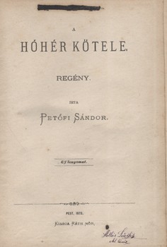 Petőfi Sándor Petőfi Sándor: A hóhér kötele. Uj lenyomat. (Harmadik kiadás.) - James György: Robin Hood. Angol regény. Fordította: --. 1-2. rész. Második kiadás. Kiadói kolligátum.