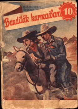 Ponyva. A. Z. Boorn. Ponyva. A. Z. Boorn: Banditák karmaiban.
