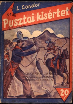 Ponyva. (Kondor László) L. Condor Ponyva. (Kondor László) L. Condor: Pusztai kísértet.