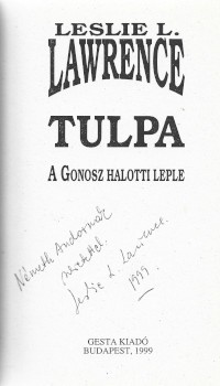 Ponyva. (Lőrincz L. László) Leslie L. Lawrence Ponyva. (Lőrincz L. László) Leslie L. Lawrence: Tulpa. A Gonosz halotti leple. Első kiadás. Dedikált példány.