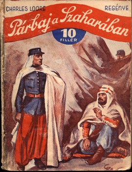 Ponyva. (Nagy Károly) Charles Lorre Ponyva. (Nagy Károly) Charles Lorre: Párbaj a Szaharában. Ford. Nagy Károly. Első kiadás.