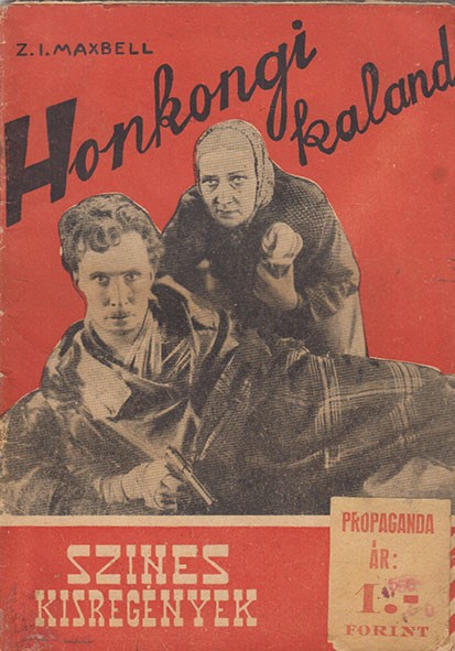 Ponyva. (Stettner Zoltán) B. I. Maxbell Ponyva. (Stettner Zoltán) B. I. Maxbell: Honkongi kaland.