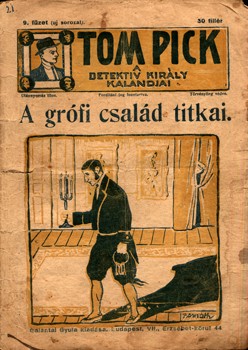 Ponyva. Tom Pick. A detektív király kalandjai.  Ponyva. Tom Pick. A detektív király kalandjai. A grófi család titkai.