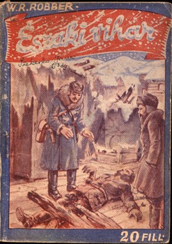 Ponyva. (Willant Rezső) Robber W. R. Ponyva. (Willant Rezső) Robber W. R.: Északi vihar. Regény.
