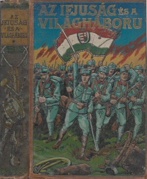 Seress Imre Seress Imre: Az ifjuság és a világháboru. A világháboru története az ifjuság számára. Több száz arcképpel, csataképpel és eredeti harctéri felvétellel. 1-2. kötet.
