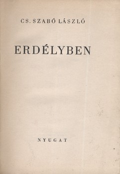 Szabó László, Cs(ekefalvi) Szabó László, Cs(ekefalvi): Erdélyben. Első kiadás.