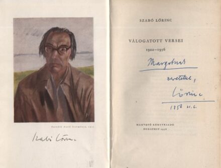 Szabó Lőrinc  Szabó Lőrinc válogatott versei. 1922-1956. Simonffy Margot előadóművésznek dedikált példány.