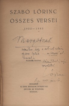 Szabó Lőrinc Szabó Lőrinc összes versei. Első, könyvnapi kiadás. Simonffy Margot előadóművésznek dedikált példány.