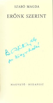 Szabó Magda Szabó Magda: Erőnk szerint. Aláírt példány.
