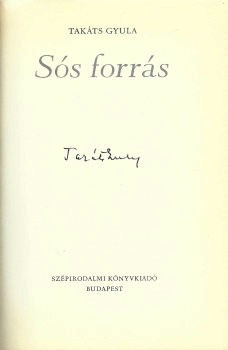 Takáts Gyula Takáts Gyula: Sós forrás. Würtz Ádám rajzaival. Aláírt példány.