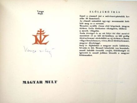Varga Nándor Lajos Varga Nándor Lajos: Magyar múlt. -- fametszeteivel, Rajk Gyula szövegével. Aláírt példány.