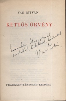 Vas István Vas István: Kettős örvény. Első kiadás. Simonffy Margot előadóművésznek dedikált példány. + Vas István névjegykártyája, verzóján a művésznőnek szóló gratulációval.