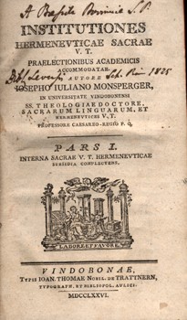 Antik könyvek. Monsperger, Josef Julian Antik könyvek. Monsperger, Josef Julian: Institutiones hermeneuticae sacrae V. T. praelectionibus academicis accommodatae. Pars I - II. (egybekötve).