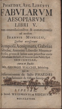 Antik könyvek. Phaedrus Antik könyvek. Phaedrus: Phaedri Aug. liberti Fabularum Aesopiarum libri V. Georg Walch bevezető tanulmányával.