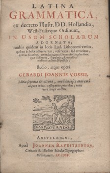 Antik könyvek. Vossius, Gerardus Johannes Antik könyvek. Vossius, Gerardus Johannes: Latina grammatica... + Latina sintaxis. Kolligátum.