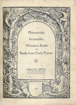 Árverési katalógus. Manuscripts, Incunables, Woodcut Books and Books from Early Presses.  Árverési katalógus. Manuscripts, Incunables, Woodcut Books and Books from Early Presses. Catalogue 395. A Maggs Bros antikvárium árverési katalógusa 1920-ból.
