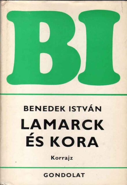 Benedek István Benedek István: Lamarck és kora. Második kiadás. Dedikált példány.