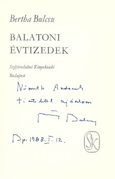 Bertha Bulcsu Bertha Bulcsu: Balatoni évtizedek. Első kiadás. Dedikált példány.