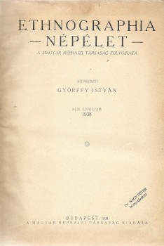 Folyóirat. Ethnographia. 1938.  Folyóirat. Ethnographia. 1938. Népélet. A Magyar Néprajzi Társaság Folyóirata. Szerk. Györffy István. XLIX. évfolyam. 1-2. sz. (egybekötve).