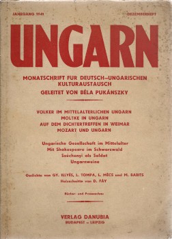 Folyóirat. Ungarn. 1941.  Folyóirat. Ungarn. 1941. Monatschrift für deutsch-ungarischen Kulturaustausch. Geleitet von Béla Pukánszky. Dezemberheft. Fáy Dezső fametszeteivel.