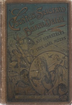 Gaál Mózes Gaál Mózes: Csontos Szigfrid és a Nibelungok. A magyar népnek és az ifjúságnak meséli --. Második kiadás.