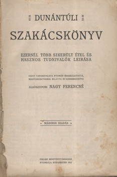 Gasztronómia. Nagy Ferencné, alsószopori Gasztronómia. Nagy Ferencné, alsószopori: Dunántúli szakácskönyv. Ezernél több sikerült étel és hasznos leirása. Saját tapasztalatai nyomán összeáll., magyarázatokkal ell. és szerk. --. Második kiadás.
