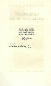 Kassák Lajos Kassák Lajos: Khalabresz csodálatos pupja. Aláírt, számozott példány. Hiányos, csonka példány.