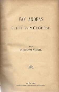 Koltai Virgil Koltai Virgil: Fáy András élete és működése. Erdélyi Pál (1864-1936) könyvtáros, irodalomtörténész, egyetemi tanár, az Erdélyi Múzeum szerkesztője, az Erdélyi Múzeum-Egyesület főtitkára ex libriszével.