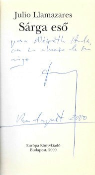 Llamazares, Julio Llamazares, Julio: Sárga eső. Ford. Pávai Patak Márta. Dedikált példány.