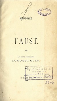 Marlowe, Christopher Marlowe, Christopher: Faust. Ford. Londesz Elek. Első magyar nyelvű kiadás.