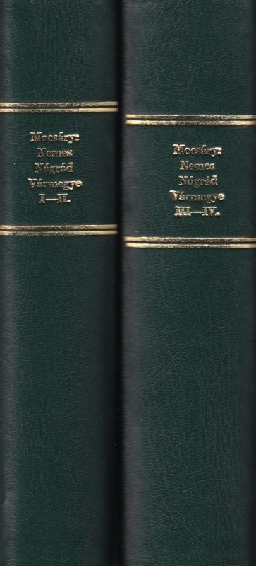 Mocsáry Antal Mocsáry Antal: Nemes Nógrád vármegyének históriai, geographiai és statisztikai esmertetése rézre metszett rajzolatokkal négy kötetben. 1-4. köt. (2 kötetbe kötve). Hasonmás kiadás.